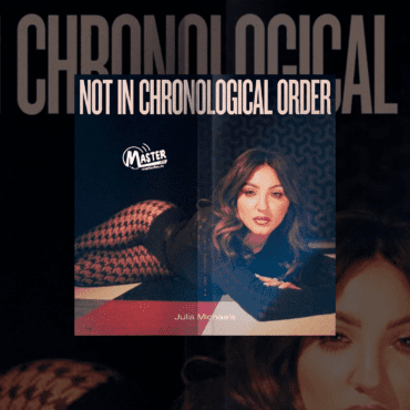 JULIA MICHAELS LANZA SU ÁLBUM DEBUT “NOT IN CHRONOLOGICAL ORDER”