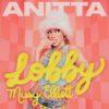 Anitta & Missy Elliott nos hacen bailar con “Lobby”