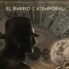 El Barrio estrena su nuevo álbum de estudio ‘Atemporal’