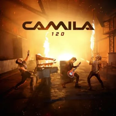 Camila regresan con fuerza y a "120"
