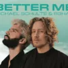 Michael Schulte & R3HAB ‘Better Me’