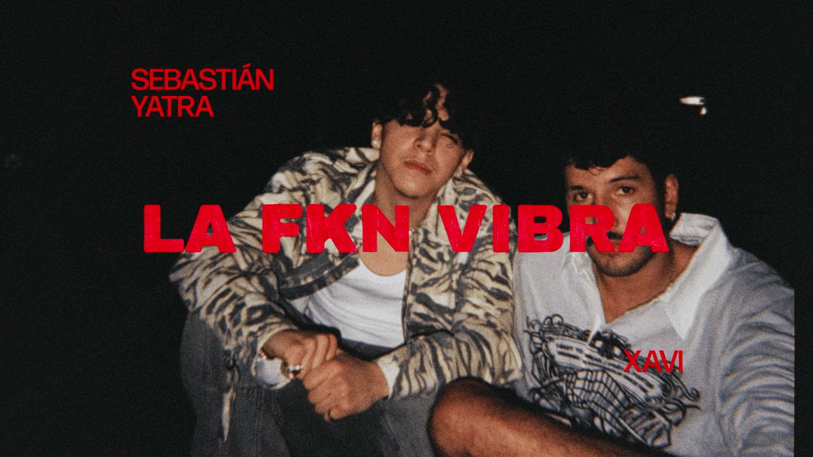 Sebastián Yatra junto a Xavi estrenan "La FKN Vibra"