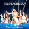 Belén Aguilera lanza grabación del concierto en el Movistar Arena