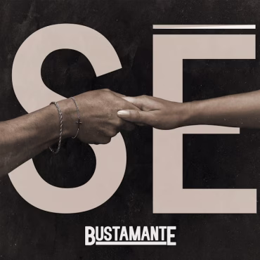Bustamante presenta su nuevo single "SÉ"