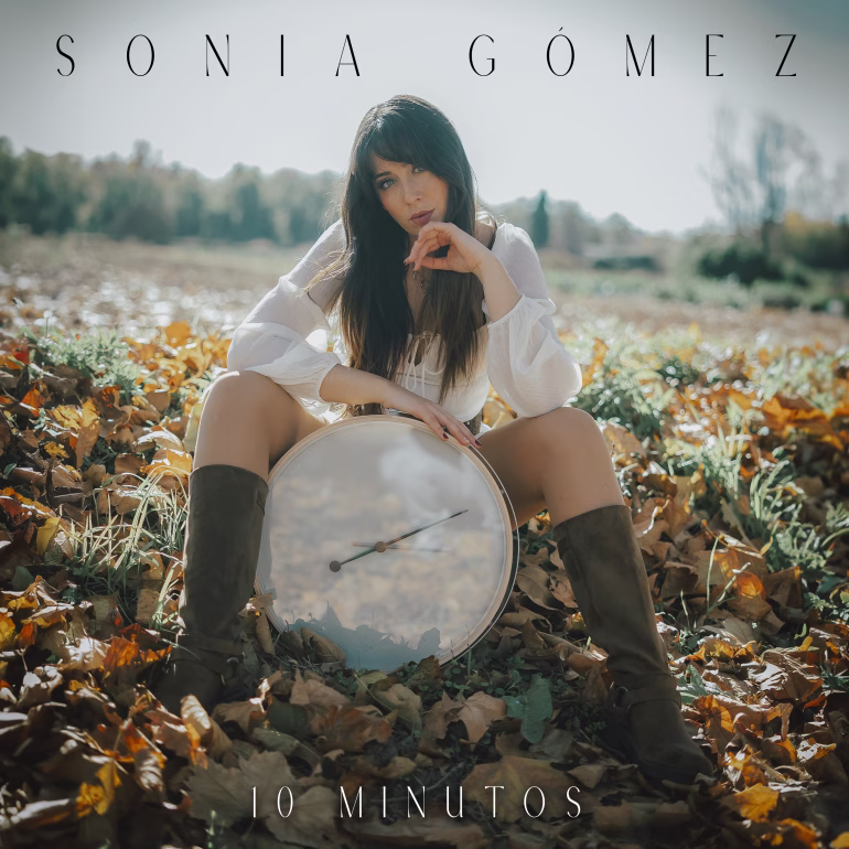 Sonia Gómez presenta su nuevo tema 10 Minutos