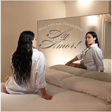 Macarena Navarro regresa con fuerza y nos dice "Ay Amor!"