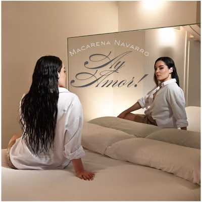 Macarena Navarro regresa con fuerza y nos dice "Ay Amor!"