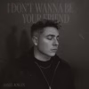 Daniel Rowlen estrena nuevo tema «I Don’t Wanna Be Your Friend»