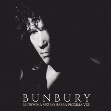 Bunbury estrena "La próxima vez no habrá próxima vez"