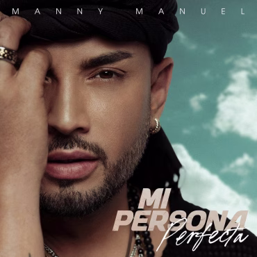 Manny Manuel estrena su nuevo tema Mi Persona Perfecta