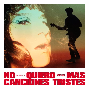 Amaral estrena "No Quiero Más Canciones Tristes"