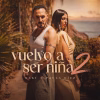 Maki junto a Paula Díez estrenan nuevo tema «Vuelvo a ser niña 2»