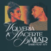 Barei y ATY unen sus voces en «Volveria a hacerte bailar»