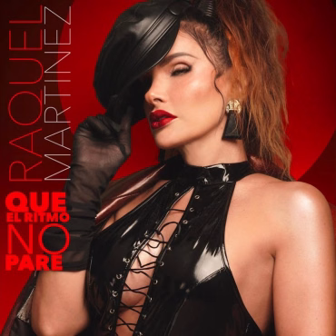 Raquel Martínez presenta su nuevo sencillo “Que el Ritmo no Pare”
