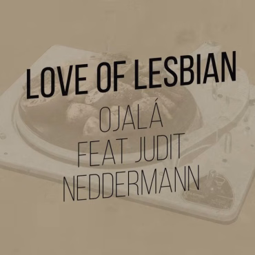 Love of Lesbian & Judit Neddermann dicen "Ojalá"