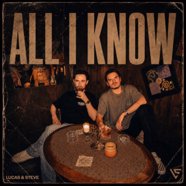 Lucas y Steve estrenan un nuevo tema "All I Know"